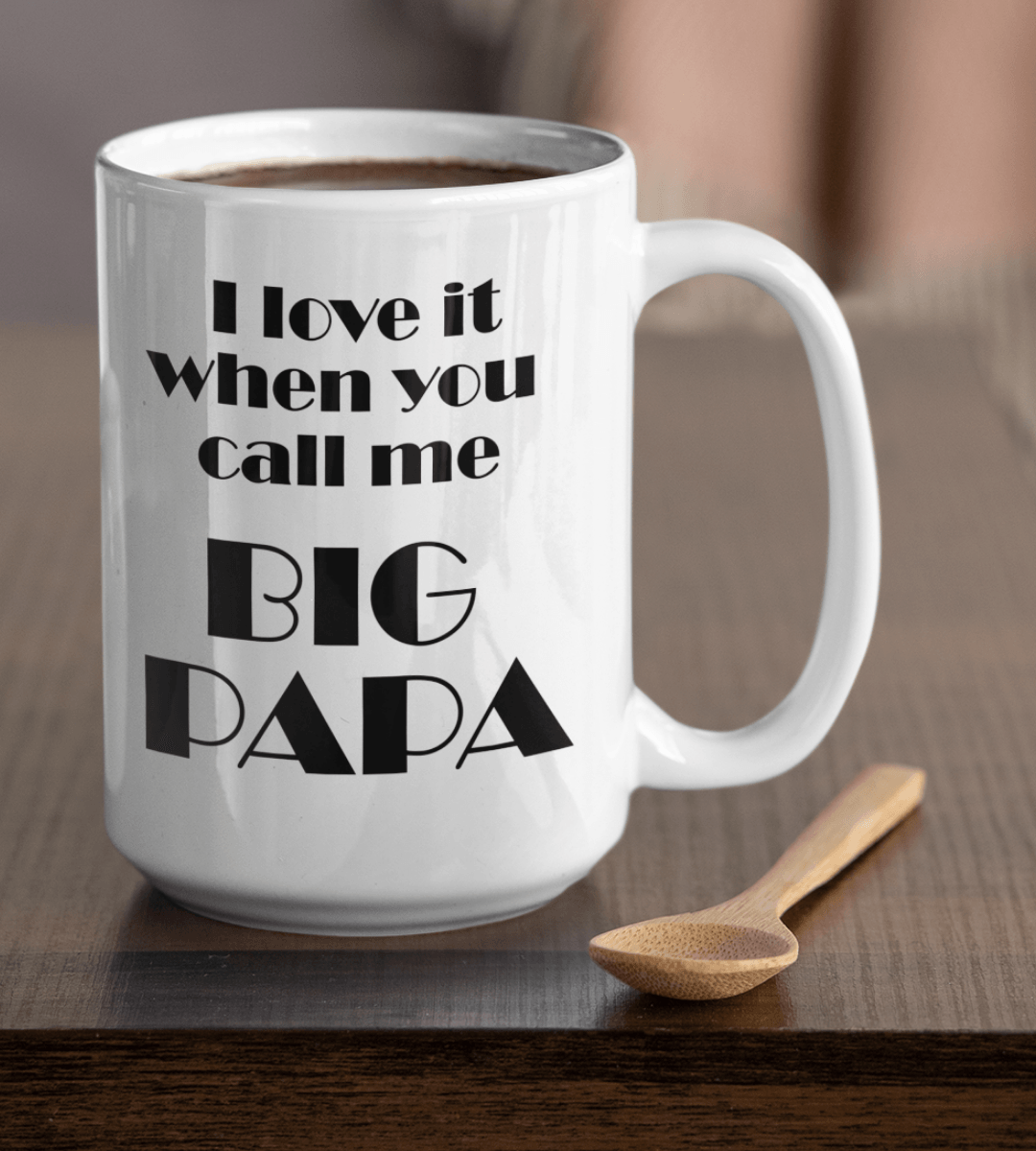 https://thegivenget.com/cdn/shop/products/i-love-it-when-you-call-me-big-papa-bold-font-white-mug-thegivenget-7.png?v=1697761199