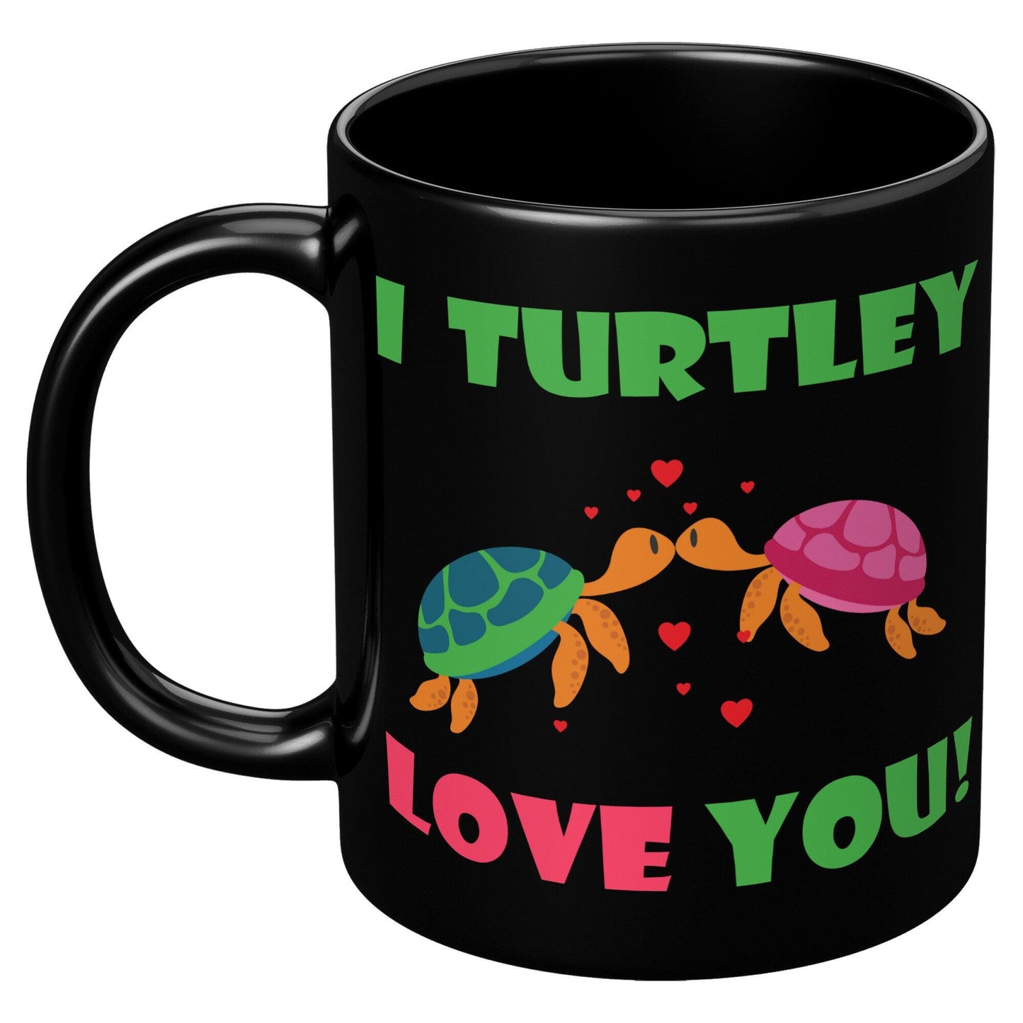 I Turtley Love You Black Mug - TheGivenGet