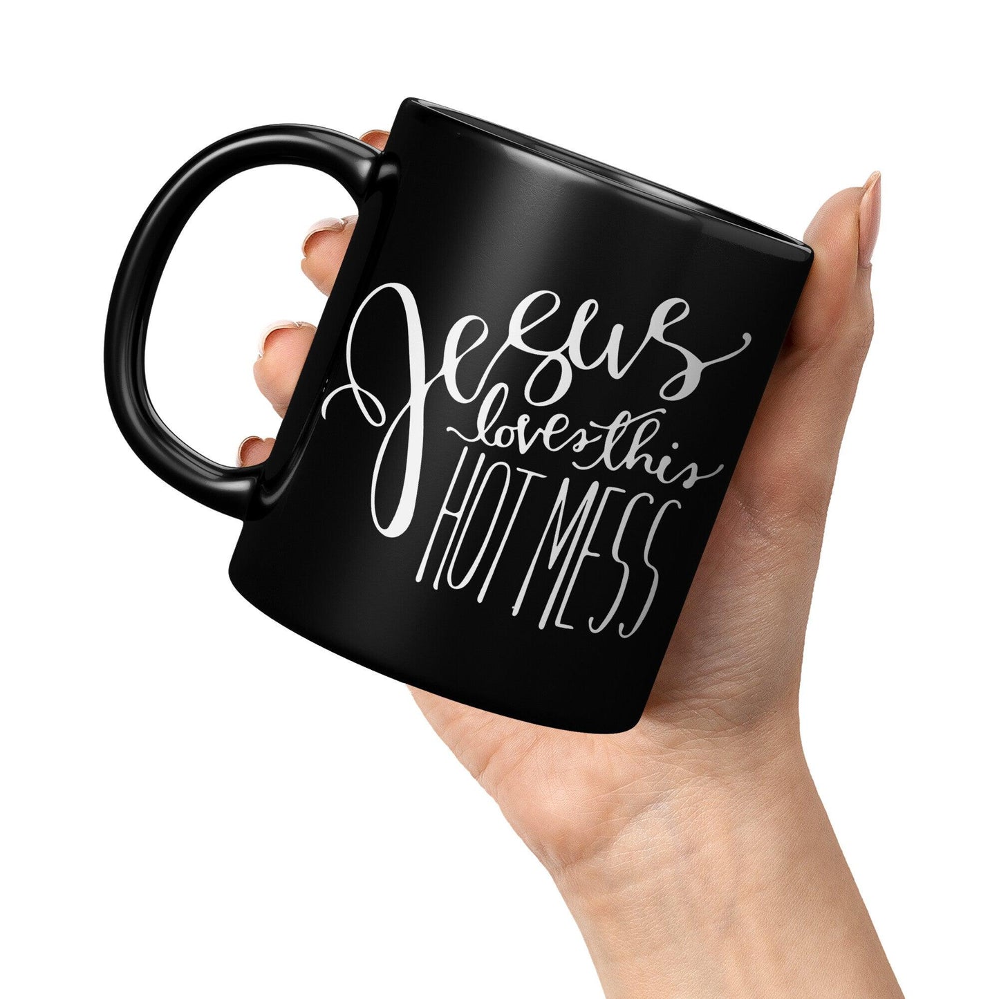 Jesus Loves This Hot Mess Black Mug - TheGivenGet