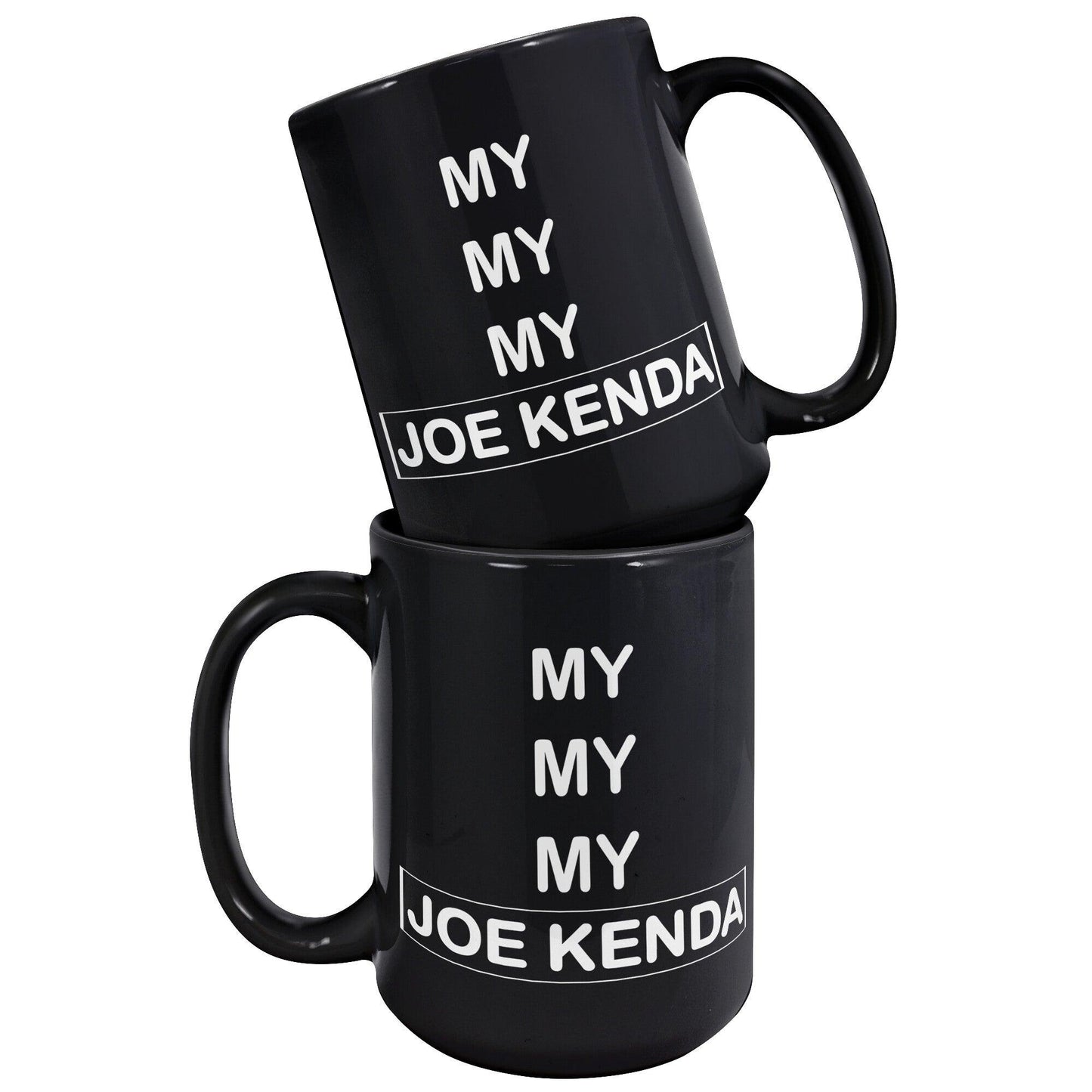 My My My Joe Kenda Black Mug - TheGivenGet