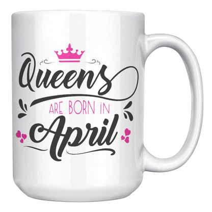 Queens Are Born In April White Mug - TheGivenGet