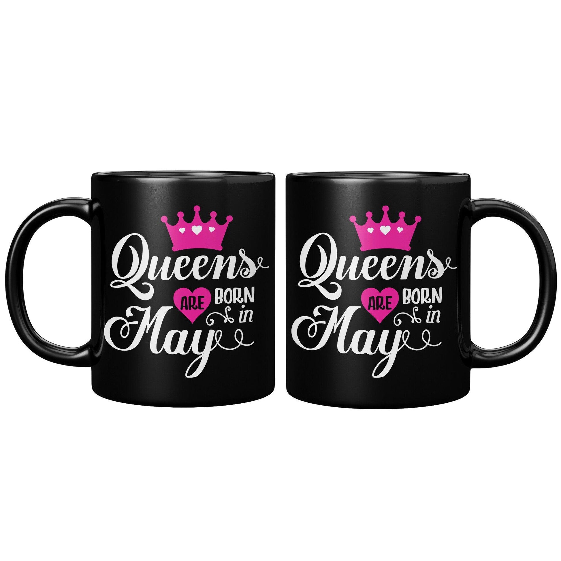 Queens Are Born In May Black Mug - TheGivenGet