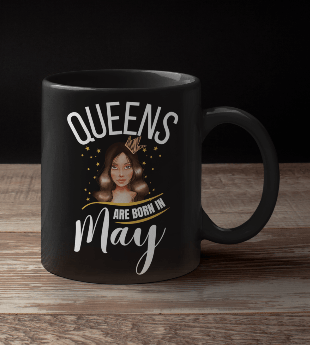 Queens Are Born In May Lady Black Mug - TheGivenGet