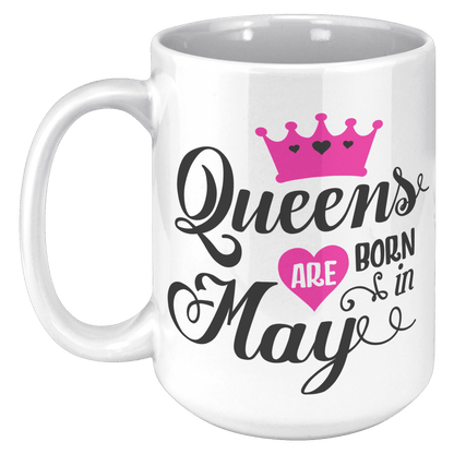 Queens Are Born In May White Mug - TheGivenGet