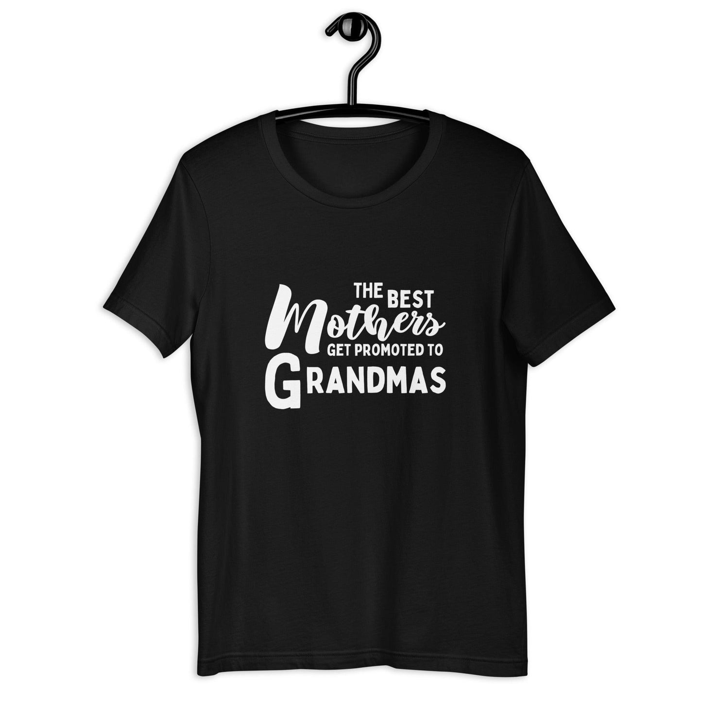 The Best Mothers Get Promoted To Grandmas Unisex T-Shirt - TheGivenGet